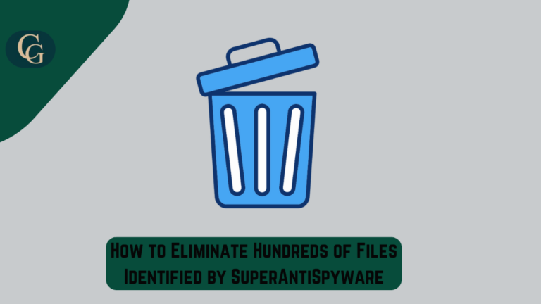 How to Eliminate Hundreds of Files Identified by SuperAntiSpyware