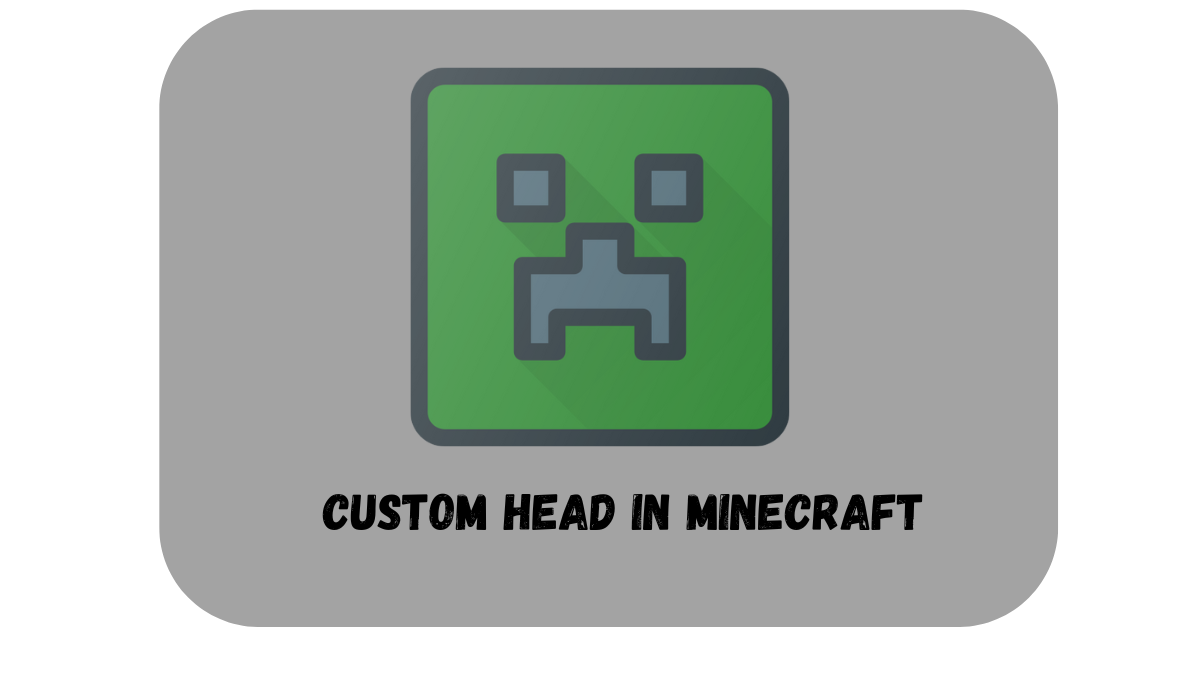 how to get custom head in minecraft